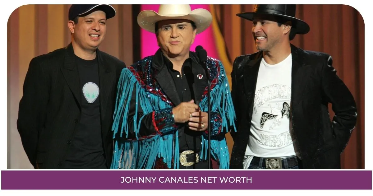 Johnny Canales Net Worth: The Financial Success Behind the Show